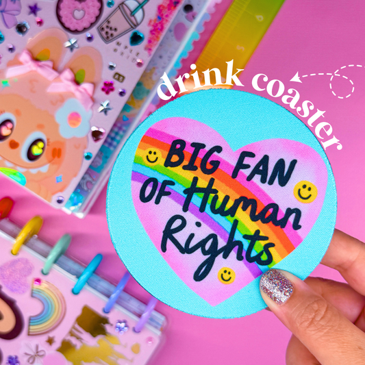 Drink Coaster - Big Fan Of Human Rights