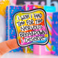 Waterproof Sticker - No Time For a Nervous Breakdown