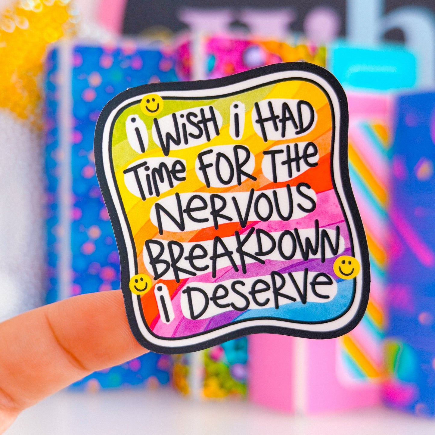 Waterproof Sticker - No Time For a Nervous Breakdown