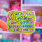 Waterproof Sticker - I'm Not As Mean As I Could Be