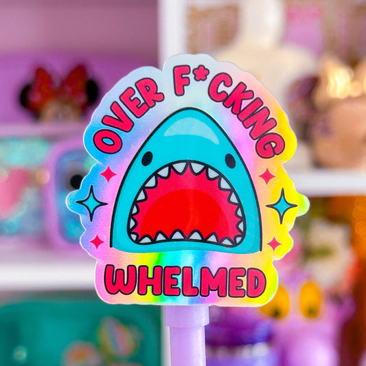 *PRE-ORDER RESTOCK - SHIPS APRIL 10* Waterproof Sticker - F'N OVERWHELMED Shark