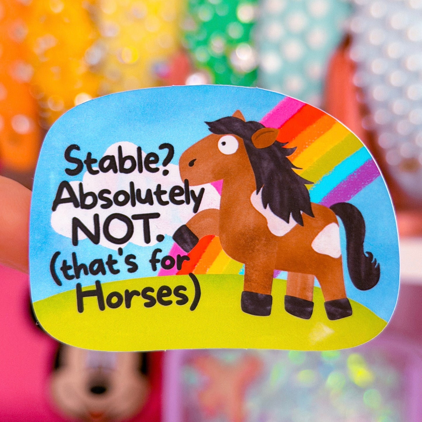 Waterproof Sticker - Stable? Absolutely Not