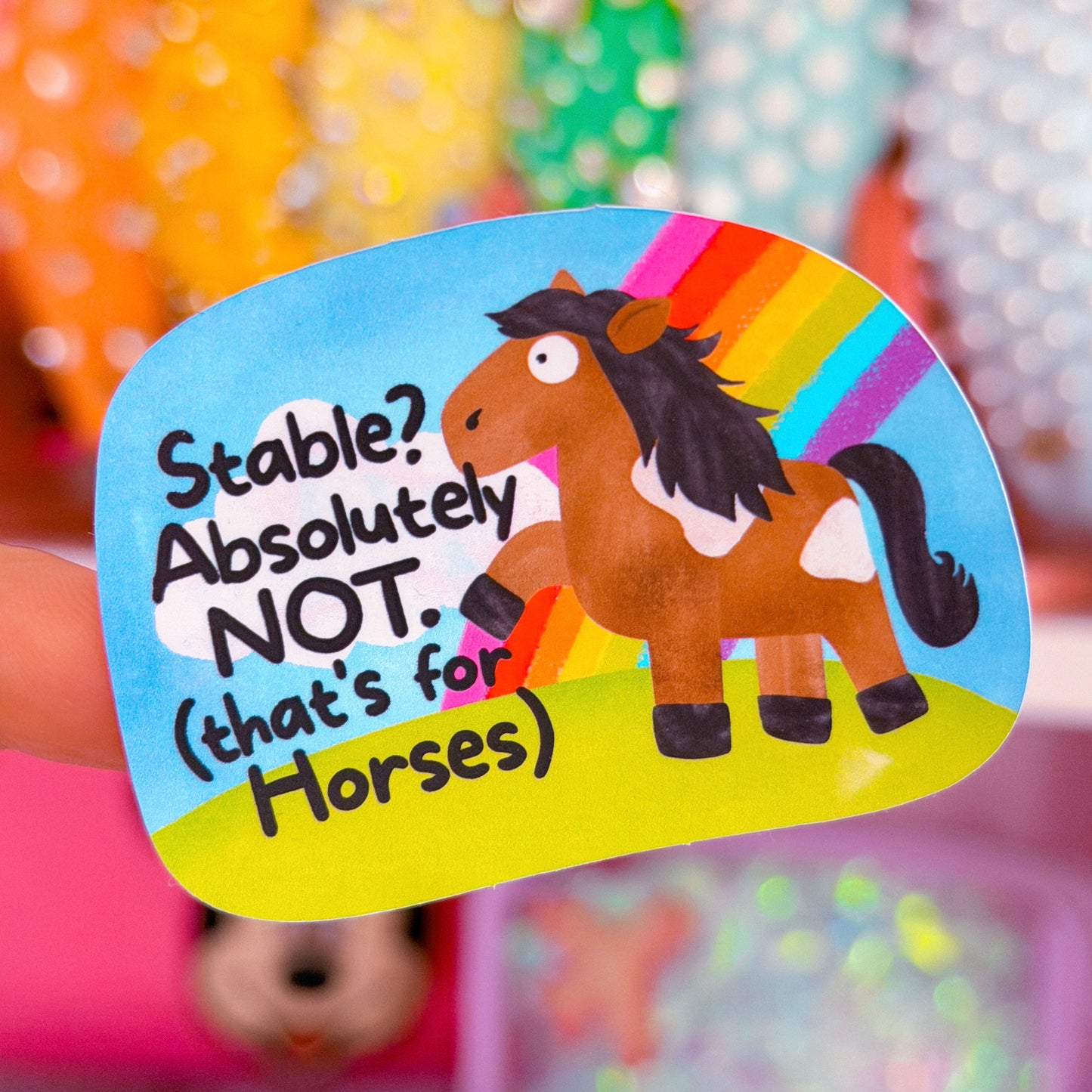 Waterproof Sticker - Stable? Absolutely Not