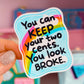 Waterproof Sticker - You Can Keep Your Two Cents