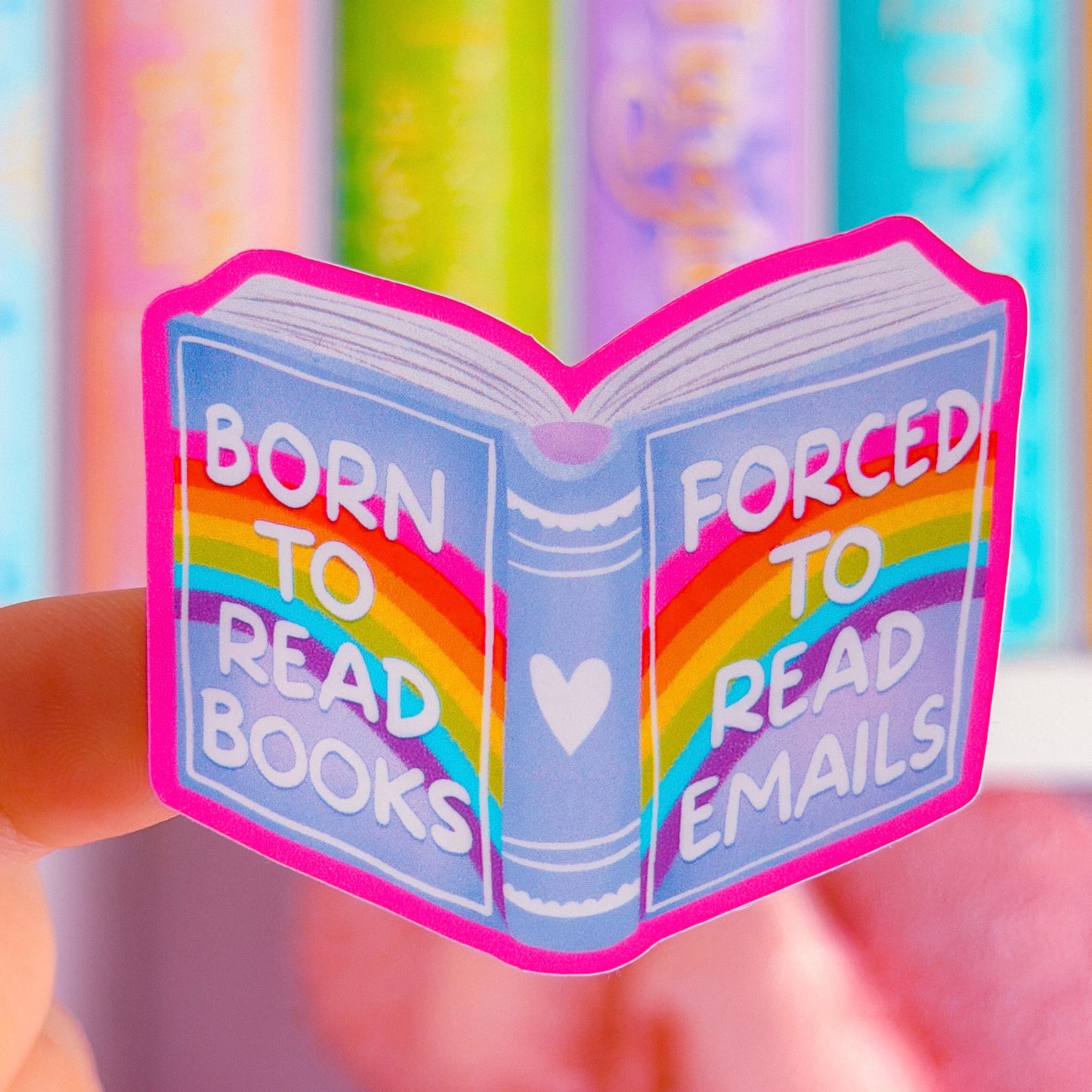 Waterproof Sticker - Born To Read Books, Forced To Read Emails