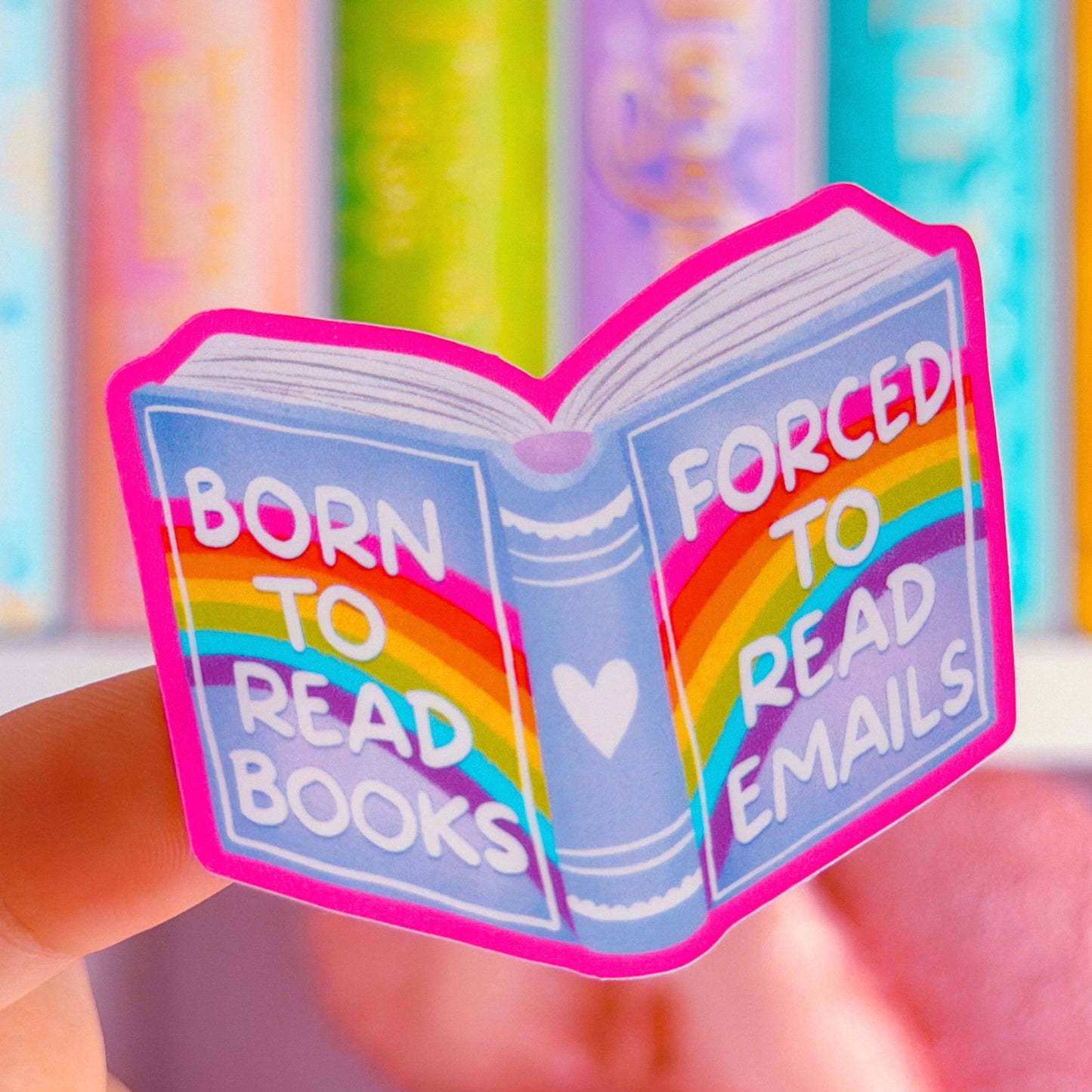 Waterproof Sticker - Born To Read Books, Forced To Read Emails