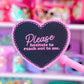 Waterproof Sticker - Please Hesitate Heart (Black)