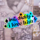 *DOLLAR DEALS* Waterproof Sticker - TTPD But Daddy I Love Him