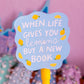 Waterproof Sticker - When Life Gives You Lemons, BUY A NEW BOOK