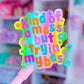 Waterproof Sticker - Kind Of A Mess