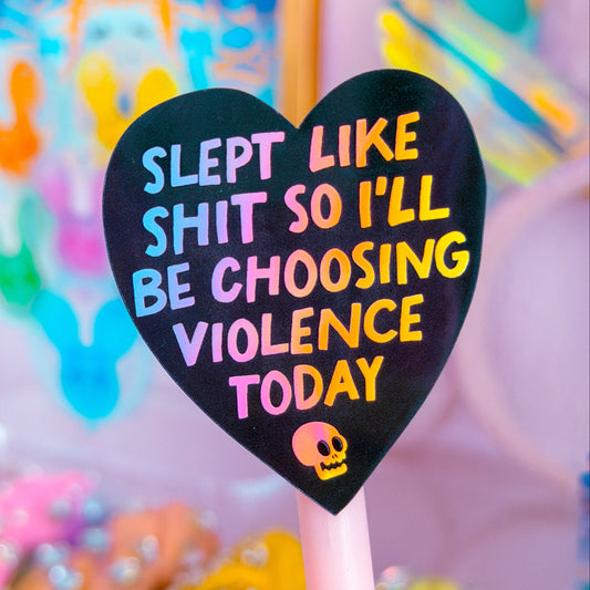 Waterproof Sticker - Slept Like Shit