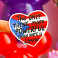 Waterproof Sticker - The Only Thing More Powerful Than Hate Is Love