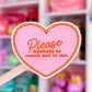 Waterproof Sticker - Please Hesitate Heart