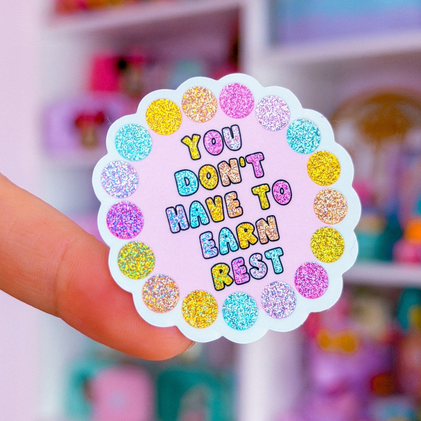 Waterproof Sticker - You Don't Have To Earn Rest