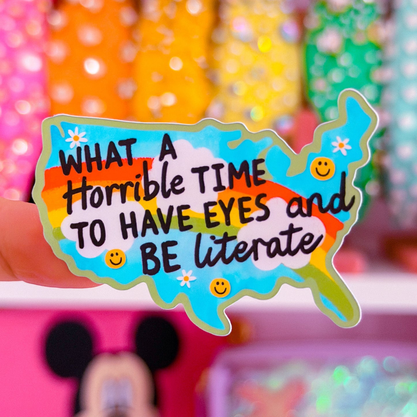 Waterproof Sticker - Horrible Time To Have Eyes and Be Literate (America)