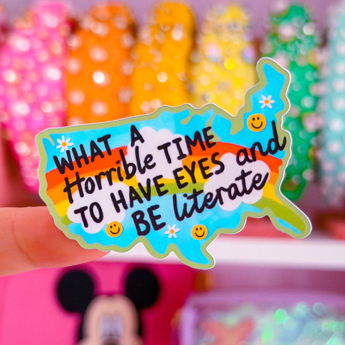 Waterproof Sticker - Horrible Time To Have Eyes and Be Literate (America)