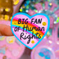 Waterproof Sticker - Big Fan Of Human Rights