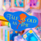 *DOLLAR DEAL* Waterproof Sticker - (Belle)Tale As Old As Time