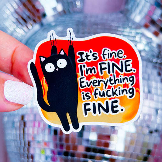 Waterproof Sticker - It's Fine. I'm Fine.