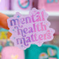 Waterproof Sticker - Mental Health Matters