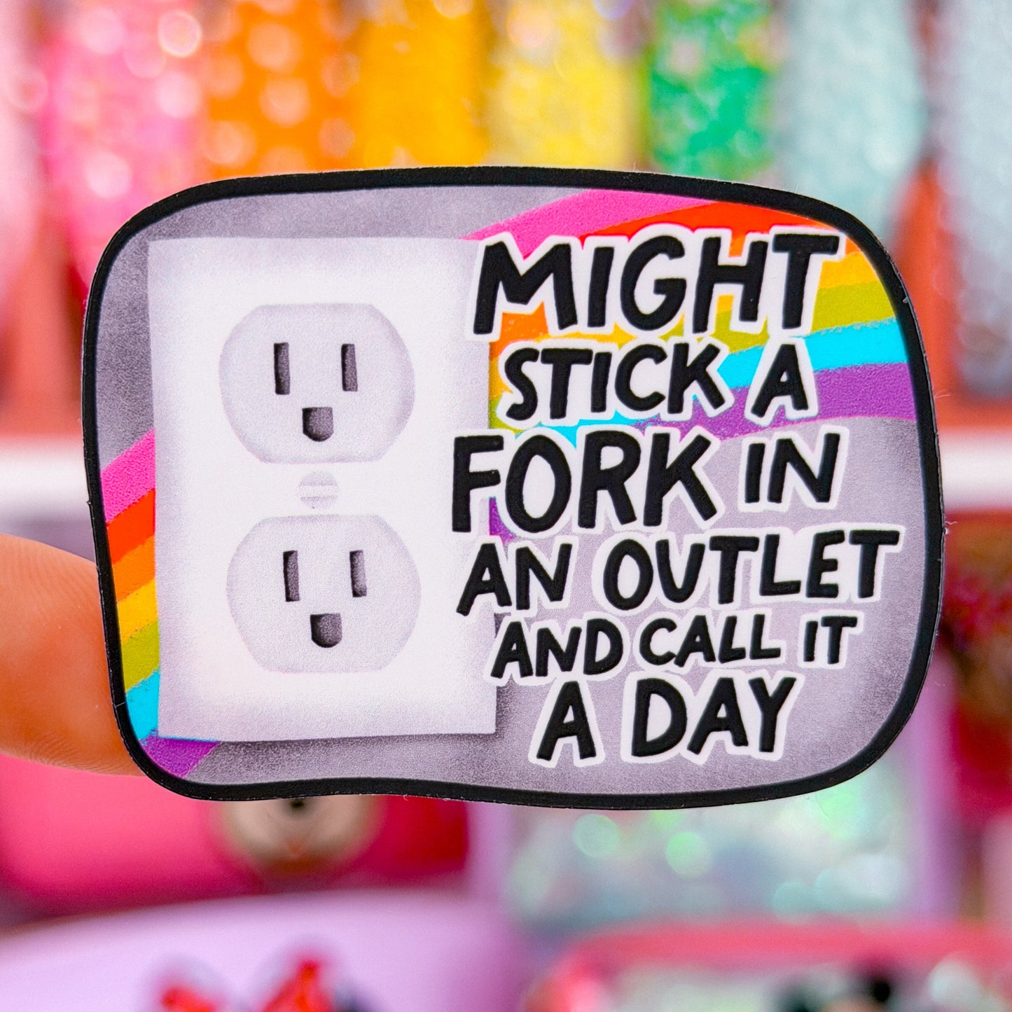Waterproof Sticker - Stick A Fork In An Outlet