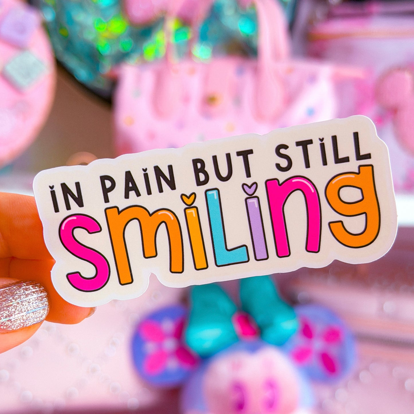 Waterproof Sticker - In Pain But Still Smiling