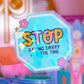 Waterproof Sticker - STOP Saying SORRY