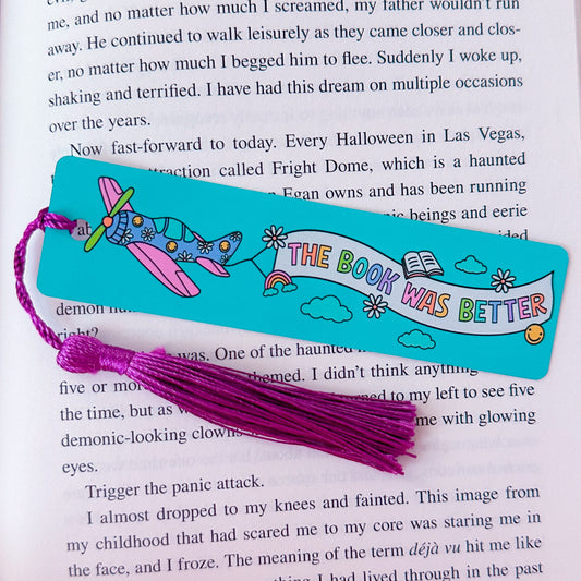 Metal Bookmark - The Book Was Better