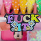 Waterproof Sticker - F*CK IT